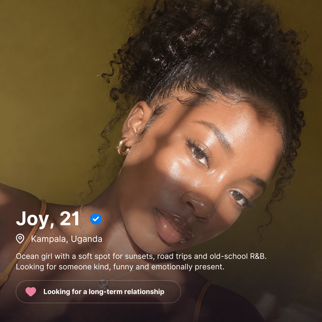 Joy, 21, in Kampala, Uganda. Loves sunsets, road trips and R&B; looking for a long-term relationship.